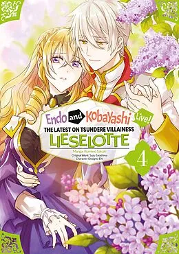 E-Book (epub) Endo and Kobayashi Live! The Latest on Tsundere Villainess Lieselotte (Manga) Volume 4 von Suzu Enoshima