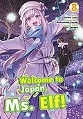 E-Book (epub) Welcome to Japan, Ms. Elf! (Manga) Vol 8 von Makishima Suzuki