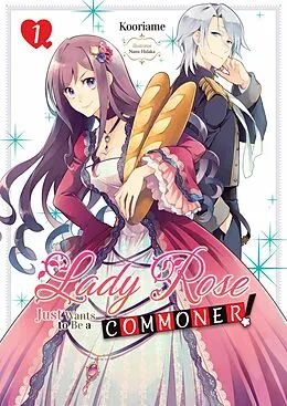 E-Book (epub) Lady Rose Just Wants to Be a Commoner (Light Novel): Volume 1 von Kooriame