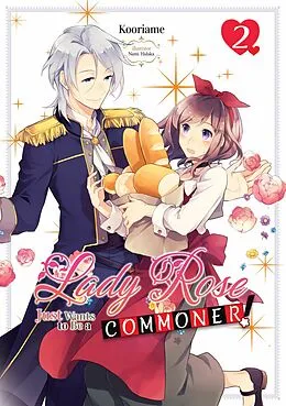 E-Book (epub) Lady Rose Just Wants to Be a Commoner (Light Novel): Volume 2 von Kooriame