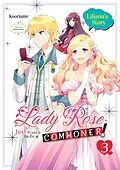 E-Book (epub) Lady Rose Just Wants to Be a Commoner (Light Novel): Volume 3 von Kooriame
