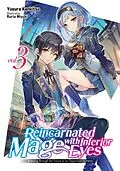 E-Book (epub) Reincarnated Mage with Inferior Eyes: Breezing through the Future as an Oppressed Ex-Hero Volume 3 von Yusura Kankitsu