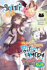 eBook (epub) Saint? No! I'm Just a Passing Beast Tamer! Volume 3 de Inumajin