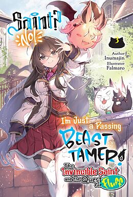 eBook (epub) Saint? No! I'm Just a Passing Beast Tamer! Volume 3 de Inumajin