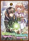 E-Book (epub) The Brilliant Healer's New Life in the Shadows (Manga): Volume 1 von Sakaku Hishikawa