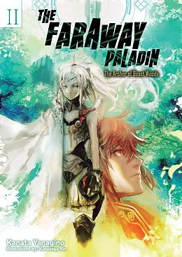 E-Book (epub) The Faraway Paladin: The Archer of Beast Woods von Kanata Yanagino