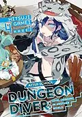 E-Book (epub) After-School Dungeon Diver: Level Grinding in Another World Volume 4 von Hitsuji Gamei