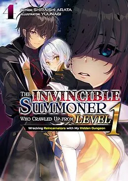 E-Book (epub) The Invincible Summoner Who Crawled Up from Level 1: Wrecking Reincarnators with My Hidden Dungeon Volume 4 von Shiraishi Arata