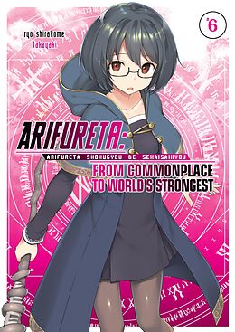 E-Book (epub) Arifureta: From Commonplace to World's Strongest: Volume 6 von Ryo Shirakome