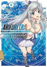 E-Book (epub) Arifureta: From Commonplace to World's Strongest: Volume 8 von Ryo Shirakome