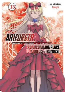 E-Book (epub) Arifureta: From Commonplace to World's Strongest: Volume 13 von Ryo Shirakome