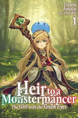 E-Book (epub) Heir to a Monstermancer: Volume 1 von Damu Amato