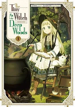 E-Book (epub) The Tiny Witch from the Deep Woods: Volume 1 von Yanagi