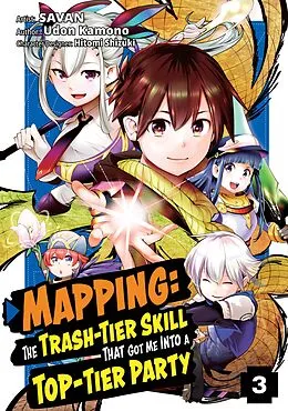 E-Book (epub) Mapping: The Trash-Tier Skill That Got Me Into a Top-Tier Party (Manga) Volume 3 von Udon Kamono