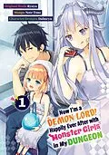 E-Book (epub) Now I'm a Demon Lord! Happily Ever After with Monster Girls in My Dungeon (Manga) Volume 1 von Ryuyu