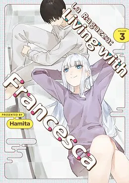 E-Book (epub) La Ragazza: Living with Francesca: Volume 3 von Hamita