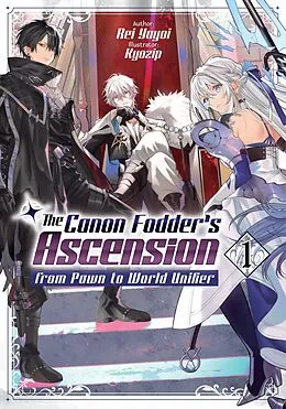 E-Book (epub) The Canon Fodder's Ascension from Pawn to World Unifier: Volume 1 von Rei Yayoi