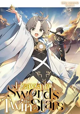 E-Book (epub) Heavenly Swords of the Twin Stars: Volume 5 von Riku Nanano