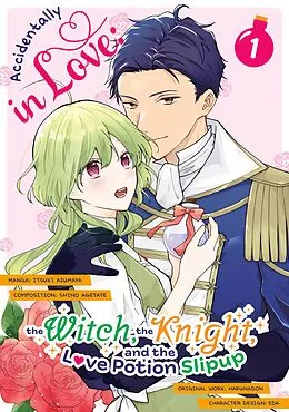 E-Book (epub) Accidentally in Love: The Witch, the Knight, and the Love Potion Slipup (Manga) Volume 1 von Harunadon