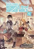 E-Book (epub) Isekai Tensei: Recruited to Another World Volume 6 von Kenichi
