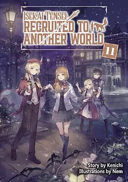 E-Book (epub) Isekai Tensei: Recruited to Another World Volume 11 von Kenichi