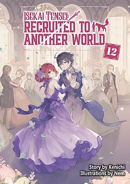 E-Book (epub) Isekai Tensei: Recruited to Another World Volume 12 von Kenichi