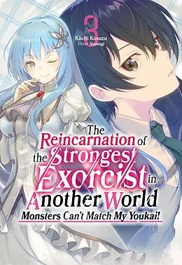 E-Book (epub) The Reincarnation of the Strongest Exorcist in Another World: Volume 3 von Kiichi Kosuzu