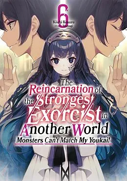 E-Book (epub) The Reincarnation of the Strongest Exorcist in Another World: Volume 6 von Kiichi Kosuzu
