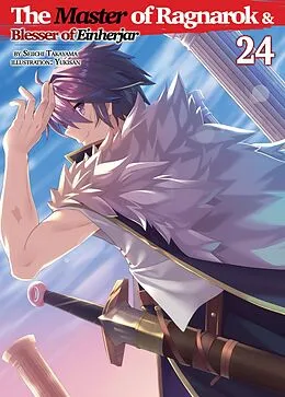 E-Book (epub) The Master of Ragnarok &amp; Blesser of Einherjar: Volume 24 von Seiichi Takayama