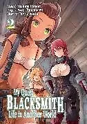 Kartonierter Einband My Quiet Blacksmith Life in Another World: Volume 2 (Manga) von piyo, Tamamaru, Yoshino Himori