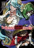 E-Book (epub) The Unwanted Undead Adventurer: Volume 11 von Yu Okano