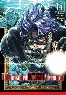 E-Book (epub) The Unwanted Undead Adventurer: Volume 14 von Yu Okano