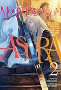 E-Book (epub) Moon Blossom Asura: The Ruthless Reincarnated Mercenary Forms the Ultimate Army Volume 2 von Sou Hazuki
