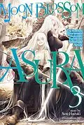 E-Book (epub) Moon Blossom Asura: The Ruthless Reincarnated Mercenary Forms the Ultimate Army Volume 3 von Sou Hazuki