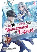 E-Book (epub) The Hero and the Sage, Reincarnated and Engaged: Volume 4 von Washiro Fujiki