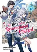 E-Book (epub) The Hero and the Sage, Reincarnated and Engaged: Volume 5 von Washiro Fujiki