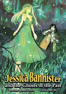 E-Book (epub) Jessica Bannister and the Ghosts of the Past von Janet Farell