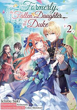 E-Book (epub) Formerly, the Fallen Daughter of the Duke: Volume 2 (Light Novel) von Ichibu Saki