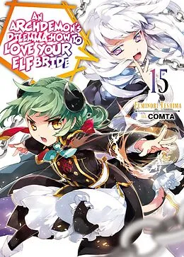 E-Book (epub) An Archdemon's Dilemma: How to Love Your Elf Bride: Volume 15 von Fuminori Teshima