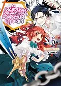 E-Book (epub) An Archdemon's Dilemma: How to Love Your Elf Bride: Volume 16 von Fuminori Teshima