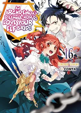E-Book (epub) An Archdemon's Dilemma: How to Love Your Elf Bride: Volume 16 von Fuminori Teshima