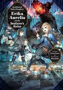 E-Book (epub) Deathbound Duke's Daughter: Volume 1 von Terasu Senoo