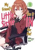 E-Book (epub) My Friend's Little Sister Has It In for Me! Volume 9 von mikawaghost