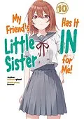 E-Book (epub) My Friend's Little Sister Has It In for Me! Volume 10 von mikawaghost