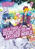 E-Book (epub) Isekai Tensei: Recruited to Another World (Manga): Volume 7 von Kenichi