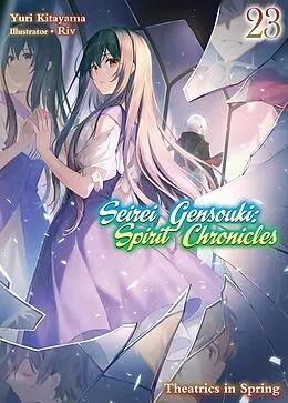 E-Book (epub) Seirei Gensouki: Spirit Chronicles Volume 23 von Yuri Kitayama