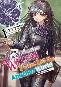 E-Book (epub) The Fearsome Witch Teaches in Another World: Volume 1 von Mitsuru Inoue