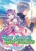 Kartonierter Einband Seirei Gensouki: Spirit Chronicles: Omnibus 4 (Light Novel) von Mana Z., Yuri Kitayama