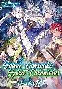 Kartonierter Einband Seirei Gensouki: Spirit Chronicles: Omnibus 10 (Light Novel) von Mana Z., Yuri Kitayama