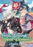 Kartonierter Einband Seirei Gensouki: Spirit Chronicles: Omnibus 11 (Light Novel) von Mana Z., Riv Riv, Yuri Kitayama